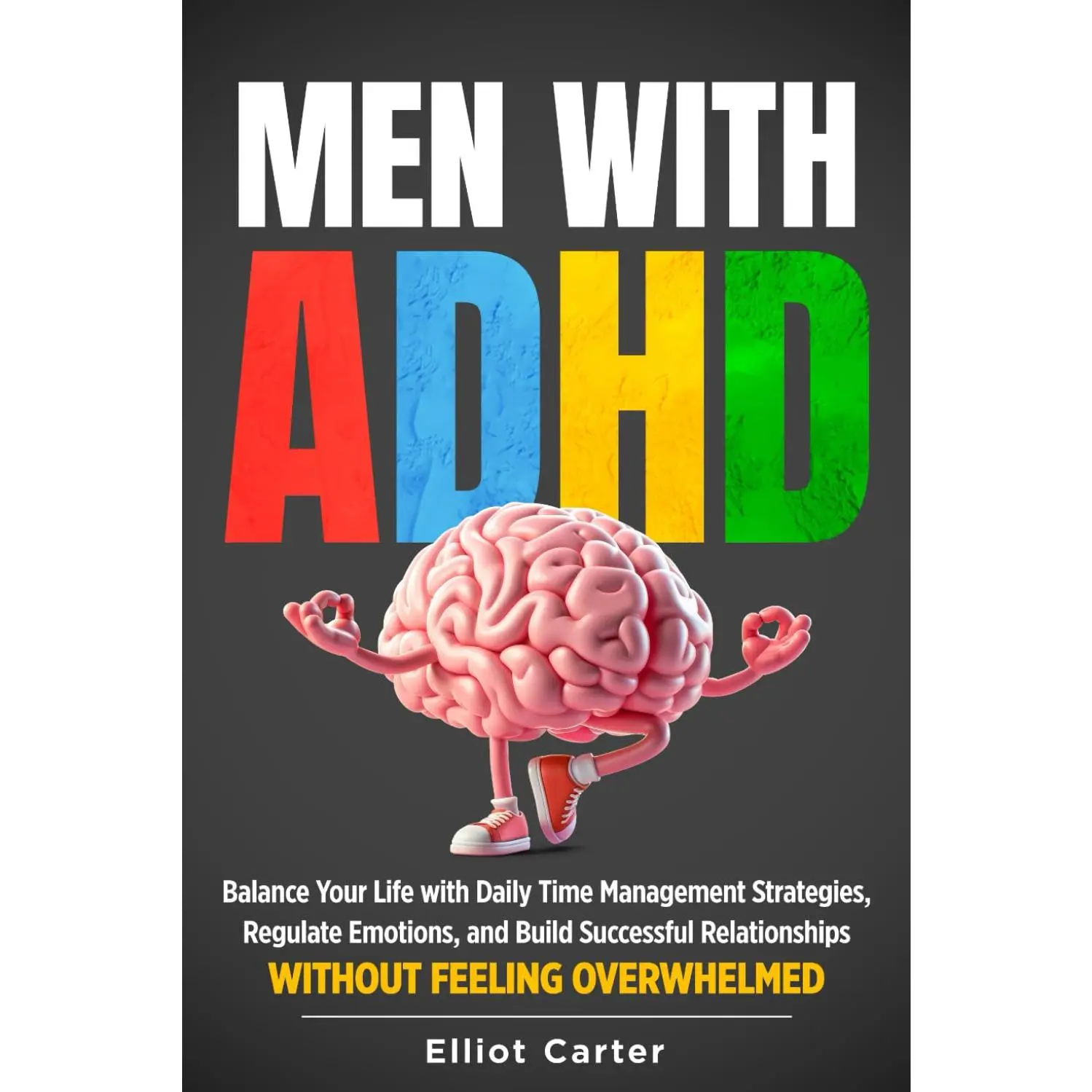 Men with ADHD: Balance Your Life With Daily Time Management Strategies ...
