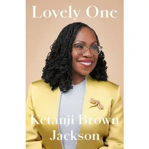 Lovely One: A Memoir -- Ketanji Brown Jackson, Hardcover