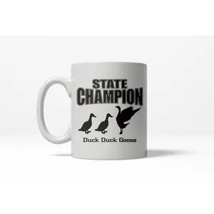 Duck Duck Goose State Champion Funny Game Coffee Ceramic Drinking Mug  - 11oz Funny Coffee Mugs Ceramic Printed Drinkware Cup