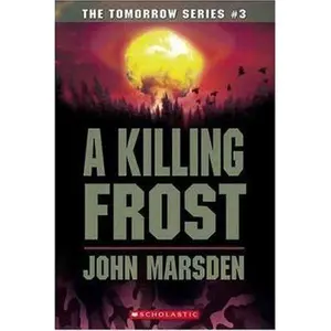 USED-A Killing Frost (The Tomorrow Series #3) by John Marsden (Paperback)