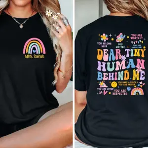 Custom Teacher tee, Dear Tiny Humans Behind Me T-Shirt, Teacher Appreciation Gift, World Better With You Shirt, Inspirational Positive Tee