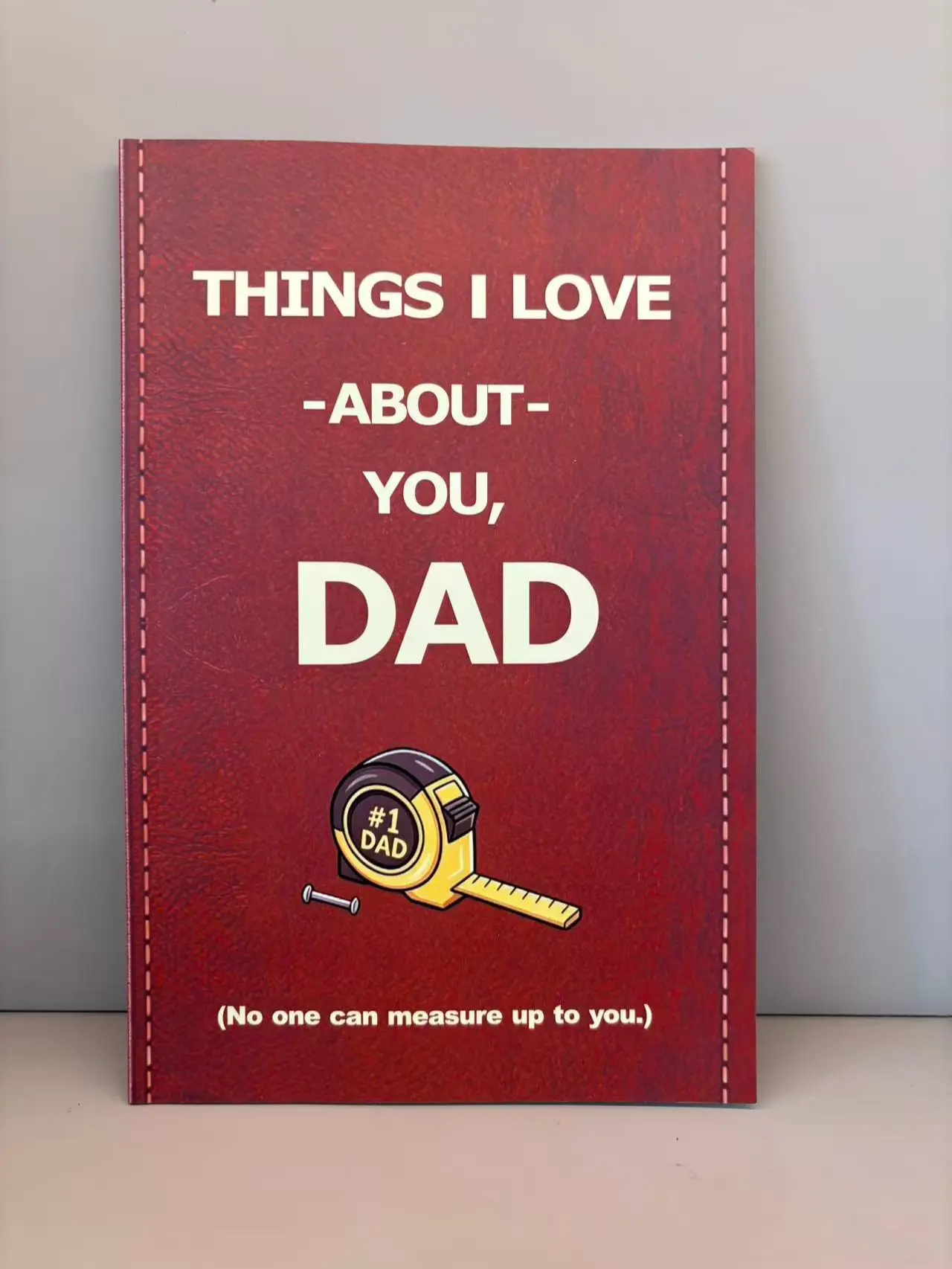 Things I Love About You, Dad (No one can measure up to you.)