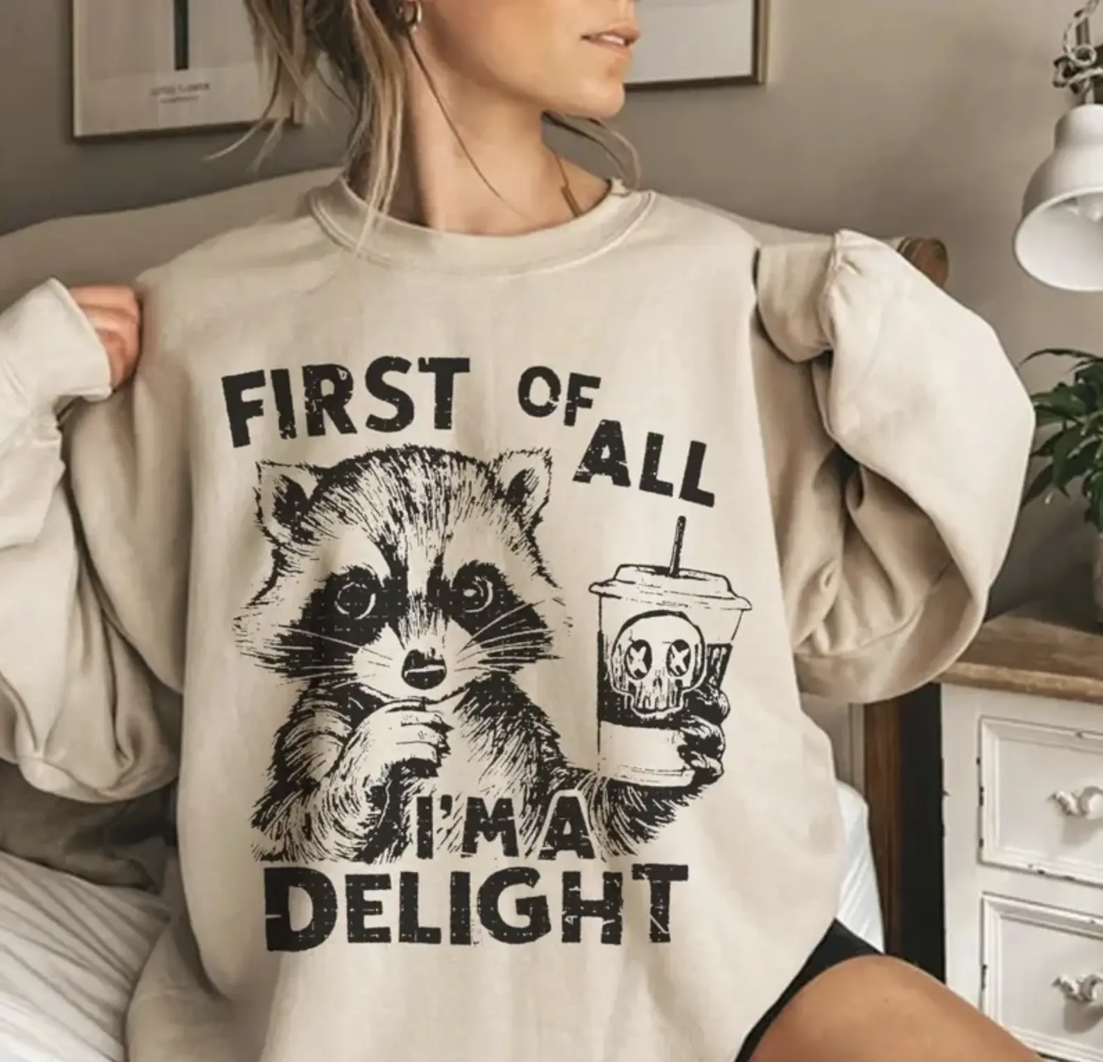 Vintage First Of All I'm a Delight Funny Raccoon Sweatshirt/T-shirt/Hoodie, Sarcastic Snarky Shirt, Full Sizes, Full Colors