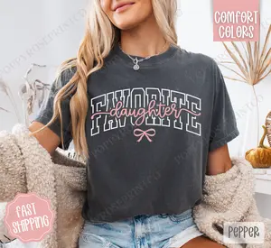 Favorite Daughter Shirt Comfort Colors, Family Favorite Tshirt,  Sarcastic Women's Tee, Gift for Daughter