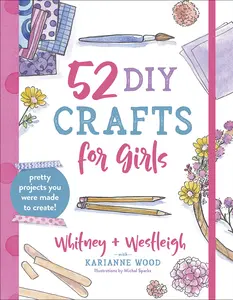 USED-52 DIY Crafts for Girls: Pretty Projects You Were Made to Create! by Wood, Karianne (Paperback)