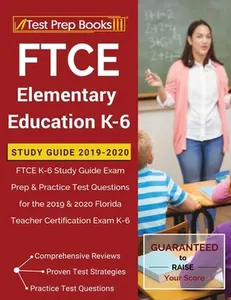 USED-FTCE Elementary Education K-6 Study Guide 2019-2020: FTCE K-6 Study Guide Exam Prep & Practice Test Questions for the 2019 & 2020 Florida Teacher Cert by Test Prep Books (Paperback)