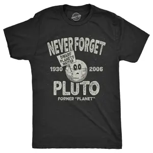 Mens Never Forget Pluto T Shirt Funny Outer Space Planets Joke Tee for Guys Mens Funny T Shirts Cool Vintage Fashion T-Shirt Gift Classic Menswear Funny Space Short Sleeve Novelty Tees for Guys Black -