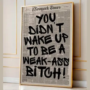 Retro Weak Ass Bitch Newspaper Print, Trendy Wall Art, Typography Poster, Motivational Quote Print, Wall Decor. Father's Day Gift  Class of 2026,Modern Wall Art,Black Typography Graffiti Weak Ass B*tch Quote Print - Hardcore Gym Office Wall Decor