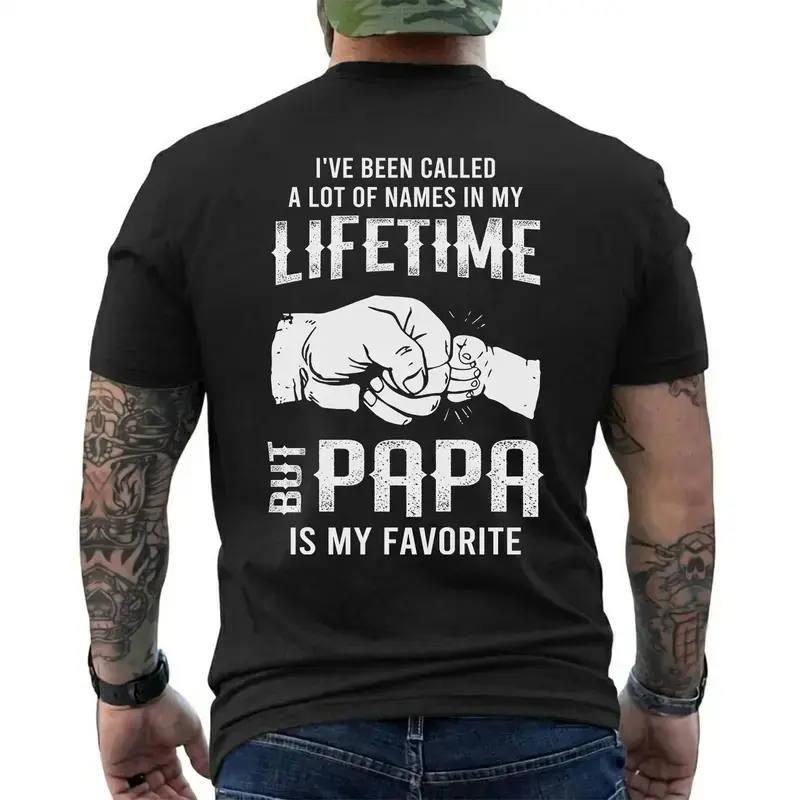 Personalized  I've Been Called A Lot Of Names In My Lifetime But Papa Is My Favorite Shirt, Dad, Daddy, Grandpa, Dada,  Top Menswear, Cotton Tee Shirt ,Gift for Husband, Fathers Day, Fathers Day Gift Ideas, Dad Shirt, Gift From Daughter And Son
