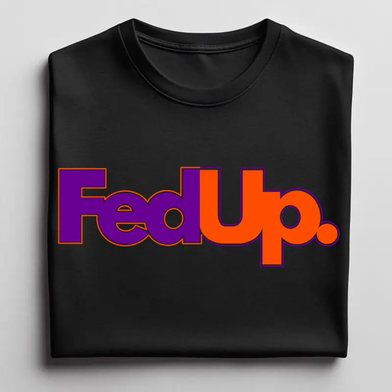 FedUp FedEx Sweatshirt Tops Round Neck Crewneck Casual Fitted Pullover Tee Womenswear Hoodie Comfort Long Sleeve