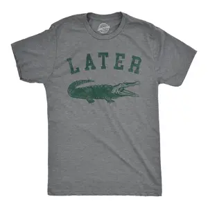 Mens Later Alligator T Shirt Funny Gator Joke Saying Tee for Guys Mens Funny T Shirts Cool Vintage Fashion T-Shirt Gift Classic Menswear Sarcastic Apparel for Men Funny Animal Short Sleeve Novelty Tees for Guys Dark Grey