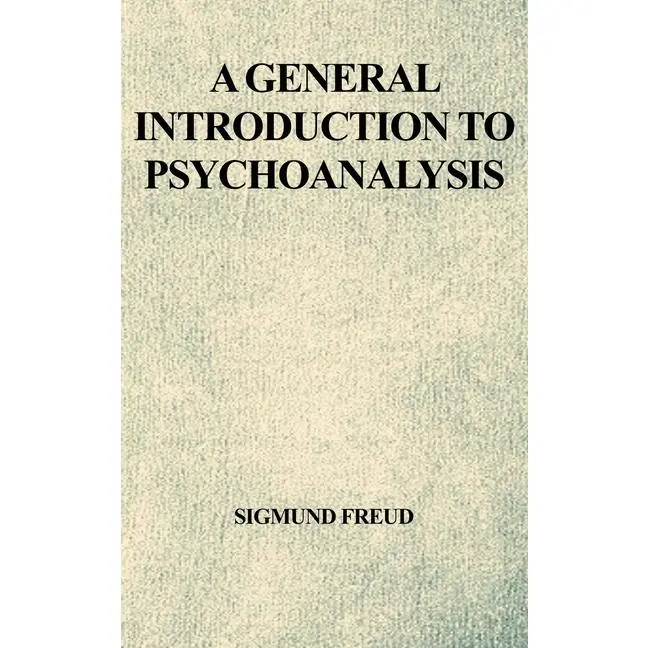 A General Introduction to Psychoanalysis by Sigmund Freud (Hardcover)