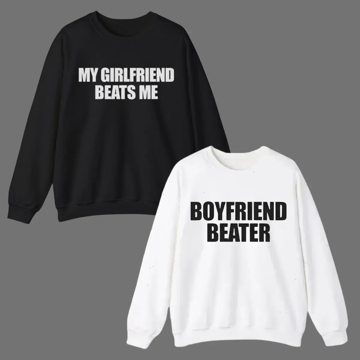 Romantic Couple Sweatshirt, Boyfriend Beater Sweatshirt, My Girlfriend Beats Me Sweatshirt, Meaningful Anniversary Gifts, Gift For Christmas Couple