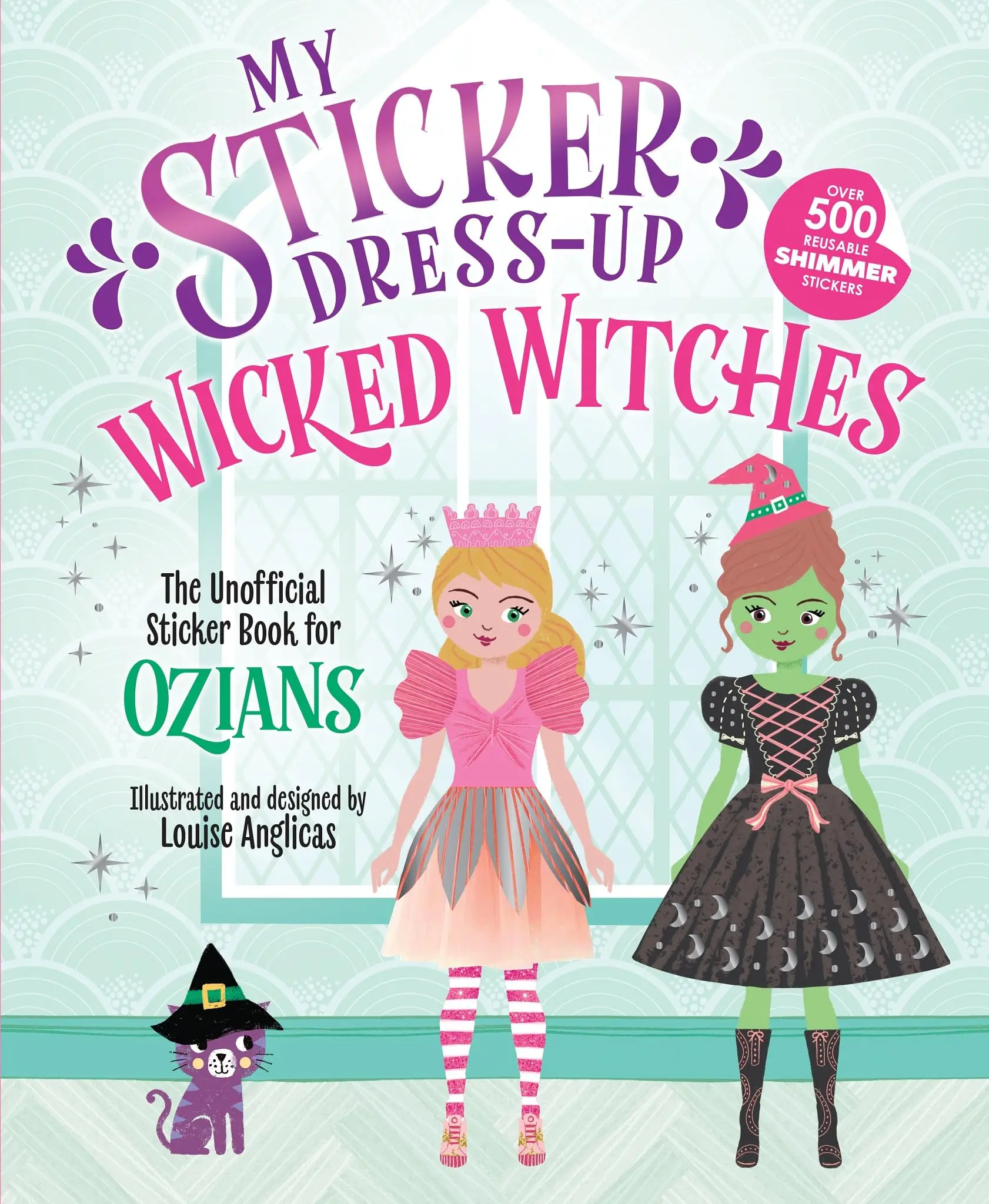 My Sticker Dress-Up: Wicked Witches -- Louise Anglicas - Paperback