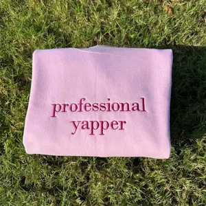 Professional Yapper Embroidered Sweatshirt, Funny Gifts for Her, Girly Shirt, Girly Gifts Pink, Funny y2k meme shirt, Gift Ideas for Her