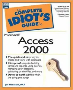 USED-The Complete Idiot's Guide to Microsoft Access 2000 by Joe Habraken (Paperback)