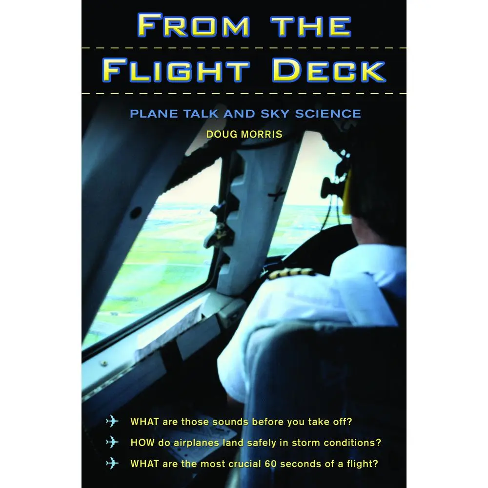 USED-From the Flight Deck: Plane Talk and Sky Science by Morris, Doug (Paperback)