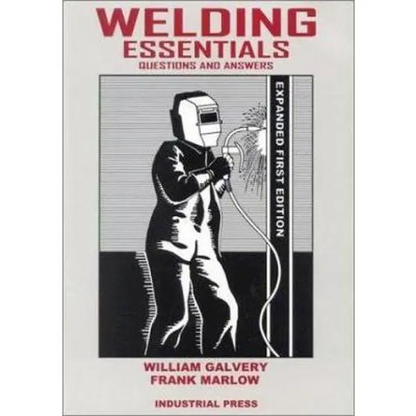 USED-Welding Essentials: Questions and Answers by William L Galvery (Paperback)