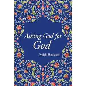 USED-Asking God for God by Avideh Shashaani (Paperback)