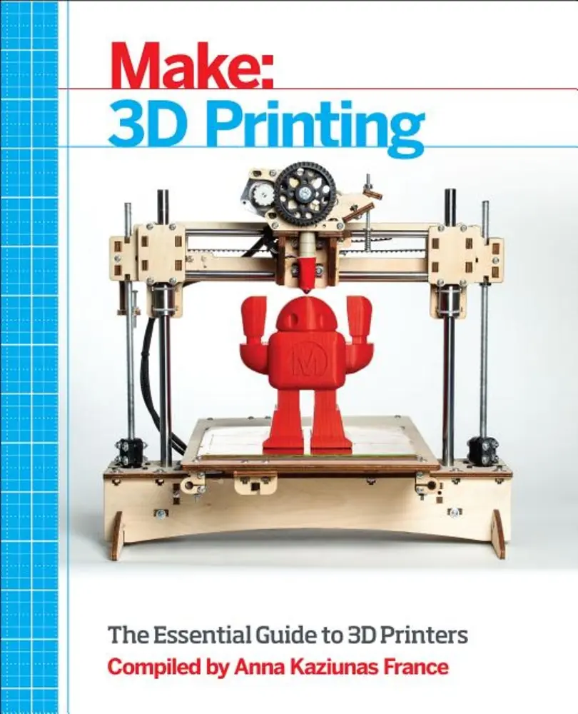 USED Book - Make: 3D Printing by France, Anna (Paperback) - english