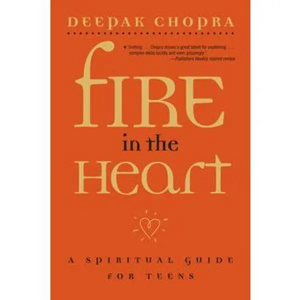 FIRE IN THE HEART: A SPIRITUAL GUIDE FOR TEENS