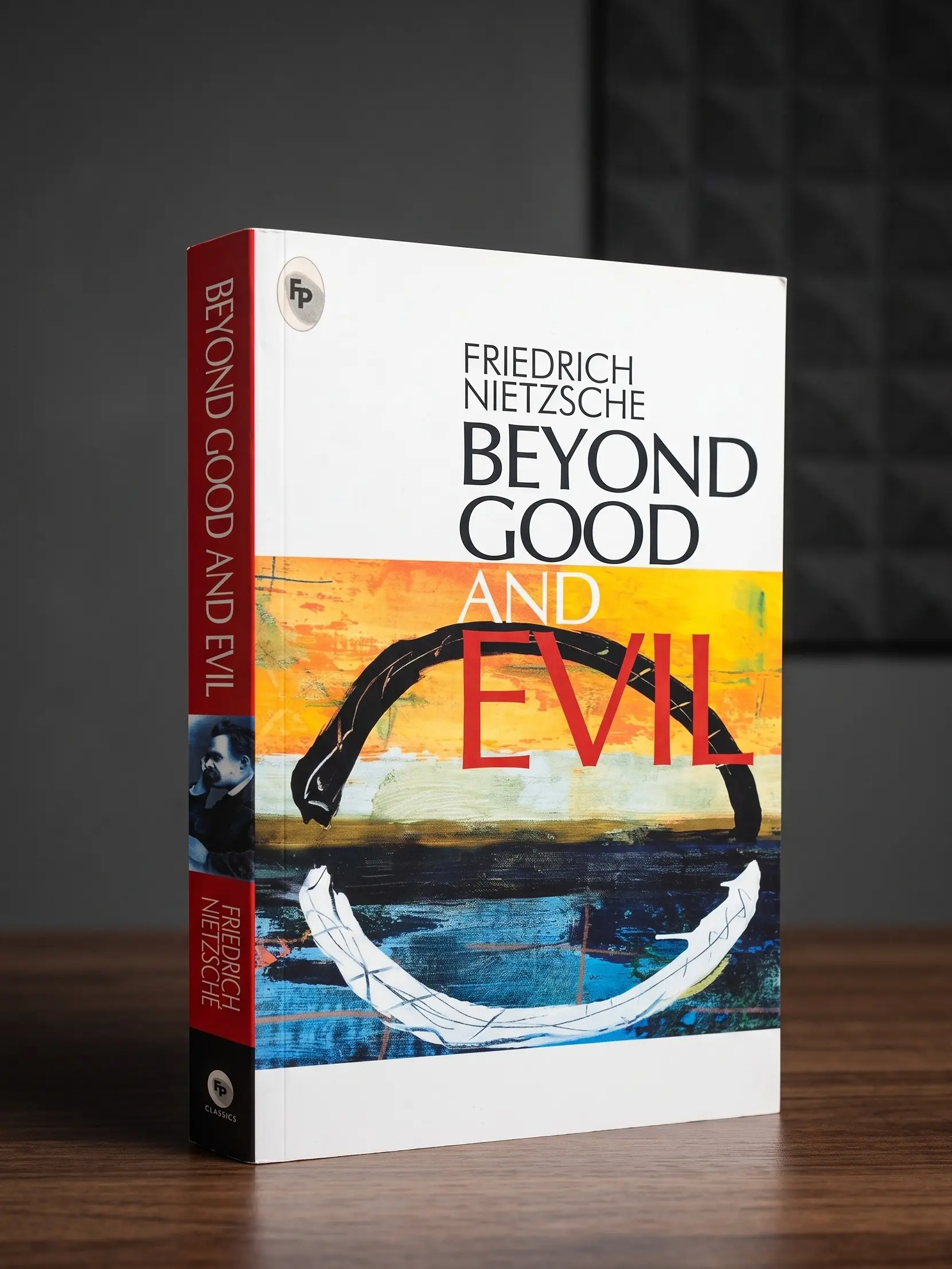 Beyond Good and Evil By Friedrick Nietzche  – Classic Philosophy Book on Morality Truth Power & Free Thinking