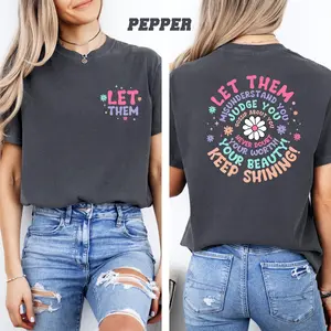 Let Them Inspirational Floral Comfort Colors Shirt, Mental Health Gift, Keep Shining, Self Love Positive Vibes Judge You
