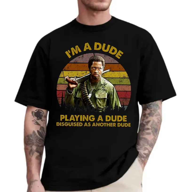 I'm A Dude Quote Shirt, Tropic Thunder Movie Shirt, Meme Shirt, Funny Tee, Unisex