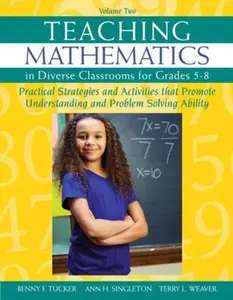 USED-Teaching Mathematics in Diverse Classrooms for Grades 5-8: Practical Strategies and Activities That Promote Understanding and Problem Solving Ability by Tucker, Benny (Paperback)