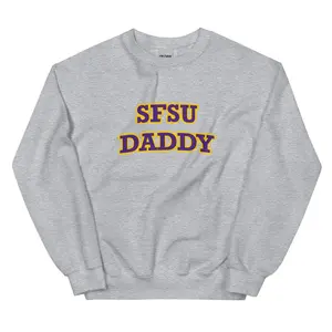 San Francisco SFSU Daddy Sweatshirt