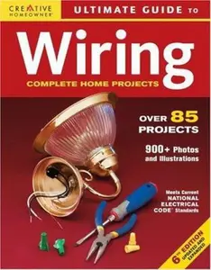 USED-Creative Homeowner Ultimate Guide to Wiring: Complete Home Projects by Editors of Creative Homeowner (Paperback)
