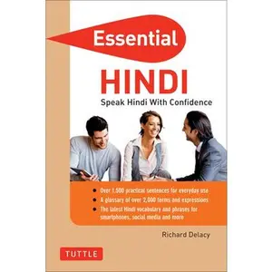 USED-Essential Hindi: Speak Hindi with Confidence! (Hindi Phrasebook & Dictionary) by Delacy, Richard (Paperback)