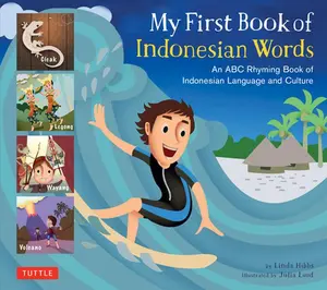 USED-My First Book of Indonesian Words: An ABC Rhyming Book of Indonesian Language and Culture by Hibbs, Linda (Hardcover)
