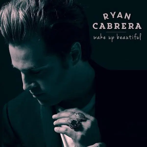 Ryan Cabrera - Wake Up Beautiful English Rock EP CD - 2015 Band Release, Digipack Packaging, Dynamite Music LLC Issue, EP Tracks, 1st New Music in Nearly 7 Years, Band Artist, Single Disc