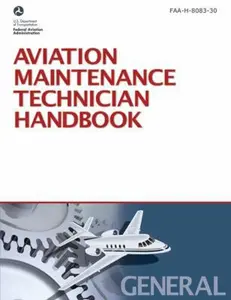 USED-Aviation Maintenance Technician HandbookGeneral: FAA-H-8083-30 (FAA Handbooks) by Federal Aviation Administration (Paperback)