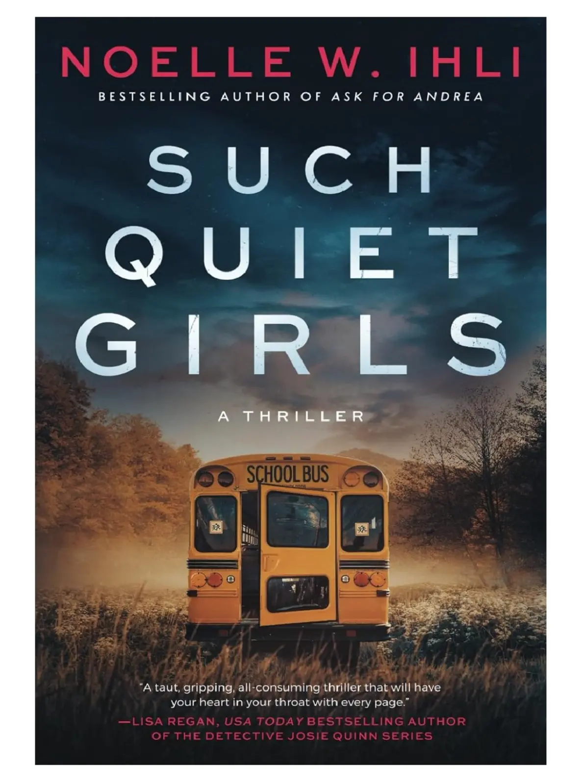 Such Quiet Girls by Noelle West Ihli - Inspired by Actual Events, Gothic Thriller Paperback Novel