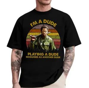Movie Shirt ,I'm A Dude Quote Shirt, Tr0pic Thunder Movie Shirt, Meme Shirt, Funny Tee, Unisex