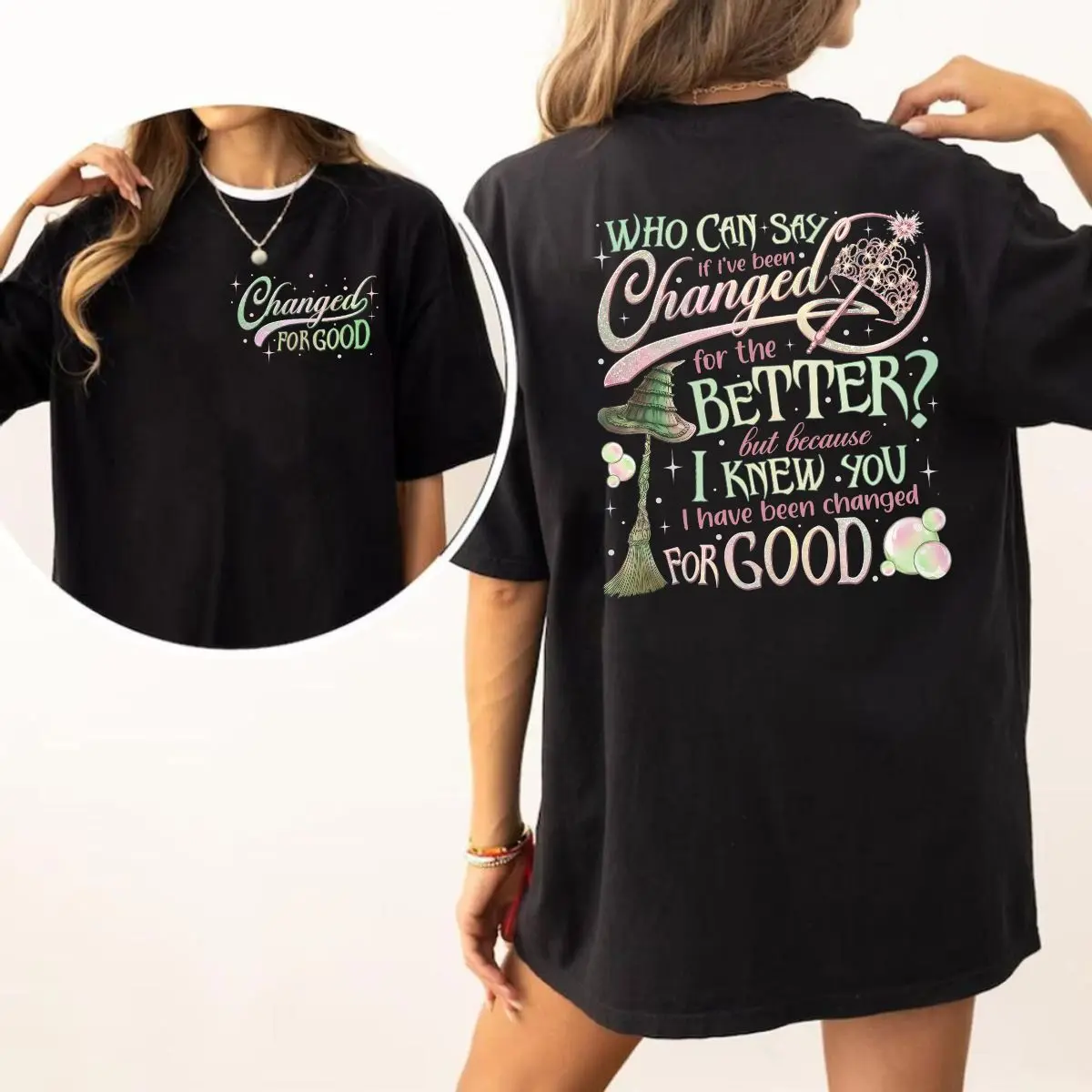 Wicked I've Been Changed For Good 2 Sided Shirt, Defy Gravity Broomstick Sweatshirt, Musical Movie Fan Gift Hoodie, Graphic Tee, Unisex Sweater Pullover Tee