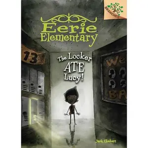 USED-The Locker Ate Lucy!: A Branches Book (Eerie Elementary #2): Volume 2 by Chabert, Jack (Library Binding)