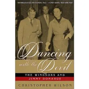 USED-Dancing with the Devil: The Windsors and Jimmy Donahue by Christopher Wilson (Hardcover)