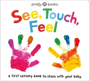 See, Touch, Feel: A First Sensory Book -- Roger Priddy - Board Book