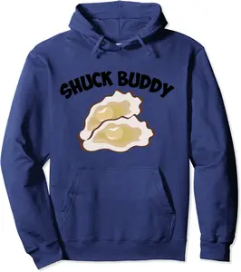 Funny Shuck Buddy Cool Seafood Lover Oyster Shell Clam Gift Pullover Hoodie - Rubencordov Shop 48B08H5BNR84