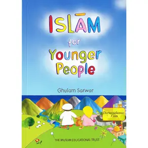 Islam for Younger People By Ghulam Sarwar