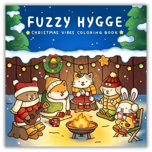 Valentine Day Gift  Fuzzy Hygge: Christmas Vibes Coloring Book for Adults & Teens Featuring Cozy Festive Holiday Winter Scenes with Adorable Animals Characters (Fuzzy Friends Coloring) Paperback