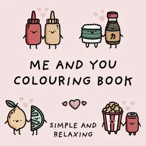 Me and You Colouring Book (Simple and Relaxing Bold Designs for Adults & Children) (Simple and Relaxing Colouring Books) Paperback – May 5, 2024