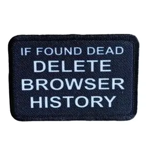 If found dead delete browser history meme 2"x3" removable morale patch with hook and loop backing