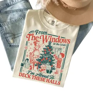 Comfort Colors From The Windows To The Walls I'm About To Deck These Halls Shirt, Funny Retro Christmas T-Shirt, Womens Holiday Party Shirt, Christmas Gift