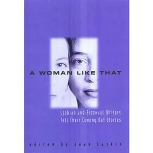 USED-A Woman Like That: Lesbian and Bisexual Writers Tell Their Coming Out Stories by Joan Larkin (Hardcover)