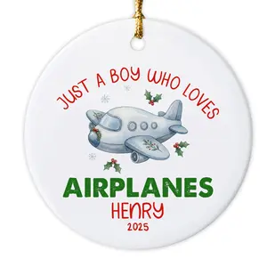 Personalized Just a Boy Who Loves Airplanes 2025 Ceramic Ornament, Custom Name Aviation Lover Pilot Airplane Enthusiast Holiday Keepsake FJ8