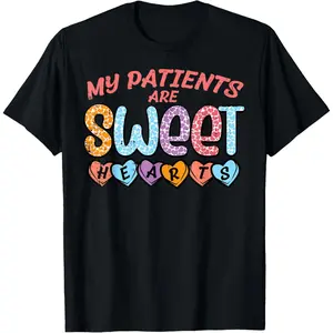 My Patients Sweet Hearts Valentine Day Nurse Scrub Top Women T-Shirt,Made in USA